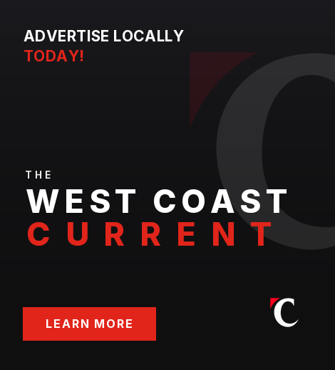 Advertise locally in The West Coast Current